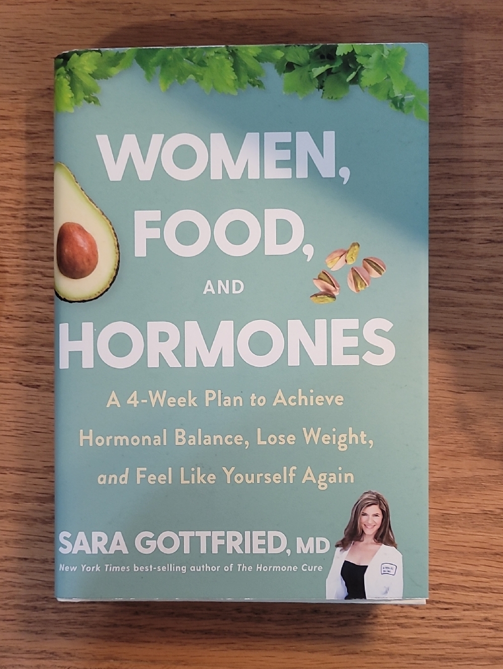 Women, Food, and Hormones: A 4-Week Plan to Achieve Hormonal Balance